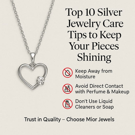 Top 10 Silver Jewelry Care Tips to Keep Your Pieces Shining - MIOR JEWELS